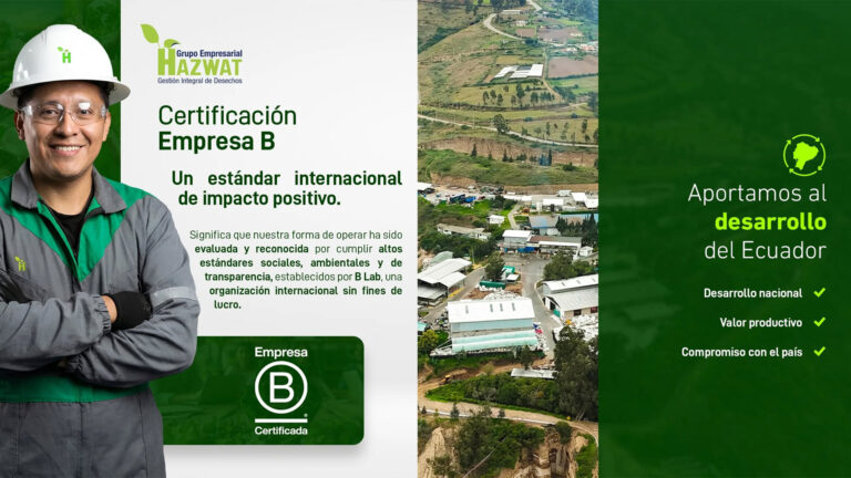 La B significa Beneficio para todos: El compromiso de HAZWAT como Empresa B Certificada en Ecuador